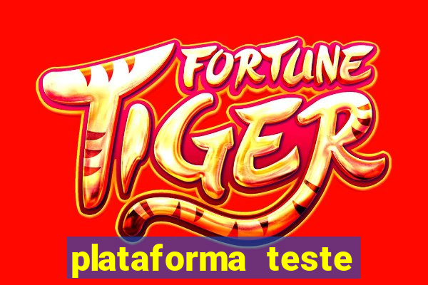 plataforma teste fortune tiger